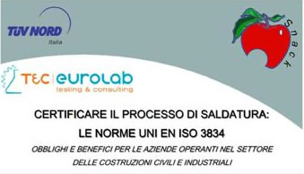 17 novembre 2011 - Workshop gratuito: Certificare il processo di saldatura: UNI EN ISO 3834